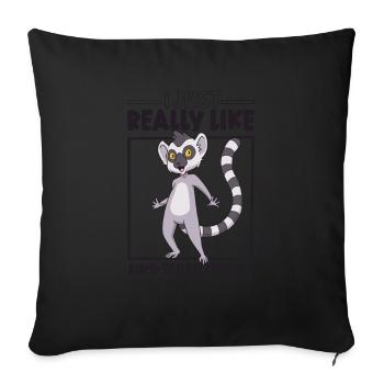 I love ring-tailed lemurs - ring-tailed lemurs - Sofa pillowcase 17,3'' x 17,3'' (45 x 45 cm) - black - Front