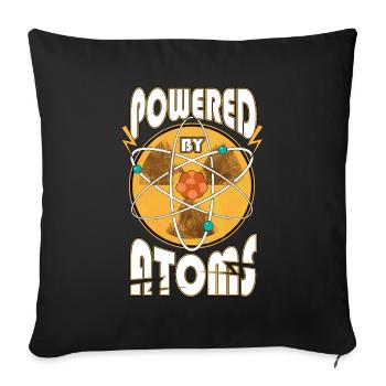 Powered by Atoms Funny Sayings Physics Gift - Sofa pillowcase 17,3'' x 17,3'' (45 x 45 cm) - black - Front