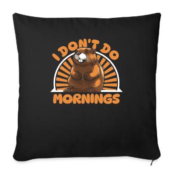 Beaver Funny I Don't Do Mornings - Sofa pillowcase 17,3'' x 17,3'' (45 x 45 cm) - black - Front