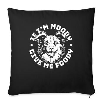 Border Collie Drôle Si Je Suis De Mauvaise Humeur Donnez-Moi Gourmand - Housse de coussin décorative 45 x 45 cm - noir - Devant