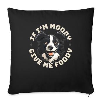 Border Collie Drôle Si Je Suis De Mauvaise Humeur Donnez-Moi Gourmand - Housse de coussin décorative 45 x 45 cm - noir - Devant