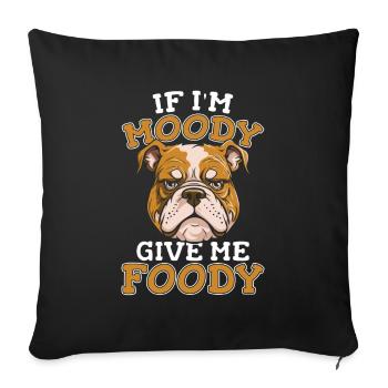 Bulldog Drôle Si Je Suis De Mauvaise Humeur Donnez-Moi Gourmand - Housse de coussin décorative 45 x 45 cm - noir - Devant
