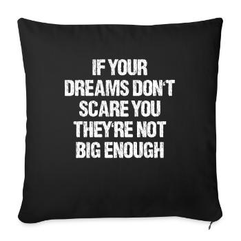 Les rêves n’effraient pas pas assez grand Lebensweisheit - Housse de coussin décorative 45 x 45 cm - noir - Devant