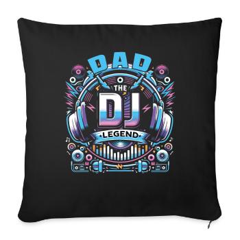 Father's Day DAD the Dj Legend Dad Dad - Sofa pillowcase 17,3'' x 17,3'' (45 x 45 cm) - black - Front