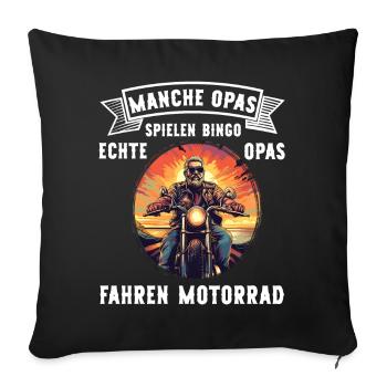 Echte Opas fahren Motorrad lustige Opa Sprüche - Sofakissenbezug 45 x 45 cm - Schwarz - Vorne