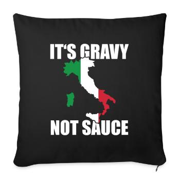 It's Gravy Not Sauce Italian Cuisine - Sofa pillowcase 17,3'' x 17,3'' (45 x 45 cm) - black - Front