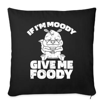 Squirrel Funny If Im Moody Give Me Foody - Sofa pillowcase 17,3'' x 17,3'' (45 x 45 cm) - black - Front