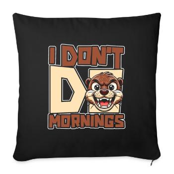 Otter Funny I Don't Do Mornings - Sofa pillowcase 17,3'' x 17,3'' (45 x 45 cm) - black - Front