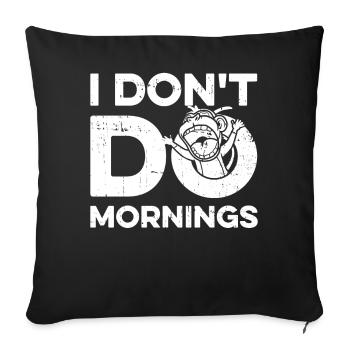 Monkey Funny I Don't Do Mornings - Sofa pillowcase 17,3'' x 17,3'' (45 x 45 cm) - black - Front