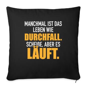 La vie ressemble à de la merde de diarrhée mais ça coule - Housse de coussin décorative 45 x 45 cm - noir - Devant