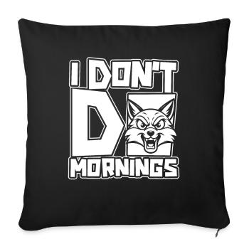 Fox Funny I Don't Do Mornings - Sofa pillowcase 17,3'' x 17,3'' (45 x 45 cm) - black - Front