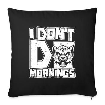 Cheetah Funny I Don't Do Mornings - Sofa pillowcase 17,3'' x 17,3'' (45 x 45 cm) - black - Front