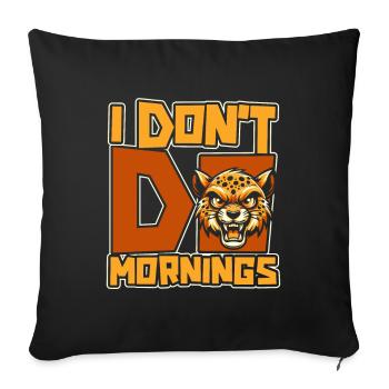 Cheetah Funny I Don't Do Mornings - Sofa pillowcase 17,3'' x 17,3'' (45 x 45 cm) - black - Front