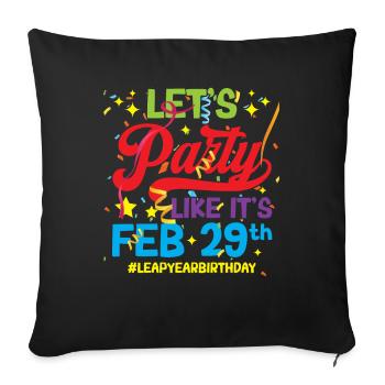 Faisons la fête comme si c’était le 29 février - Housse de coussin décorative 45 x 45 cm - noir - Devant