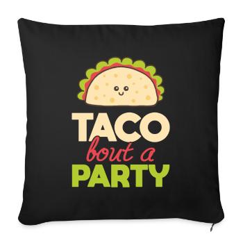 Taco Bout A Party Cuisine mexicaine cadeau - Housse de coussin décorative 45 x 45 cm - noir - Devant