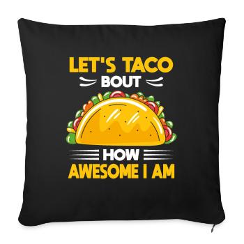 Let's Taco Bout Awesome I Am Tacos Taco Tuesday - Sofa pillowcase 17,3'' x 17,3'' (45 x 45 cm) - black - Front