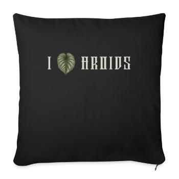 I Love Aroids Aroideae Pflanzen - Sofakissenbezug 45 x 45 cm - Schwarz - Vorne