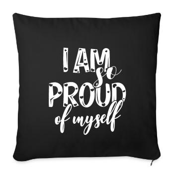 I am so proud of myself Spruch Anerkennung - Sofa pillowcase 17,3'' x 17,3'' (45 x 45 cm) - black - Front
