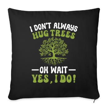 Tree conservationists and environmentalists - Sofa pillowcase 17,3'' x 17,3'' (45 x 45 cm) - black - Front