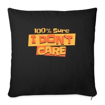 Schwarzer Humor I Dont Care - Sofakissenbezug 45 x 45 cm - Schwarz - Vorne