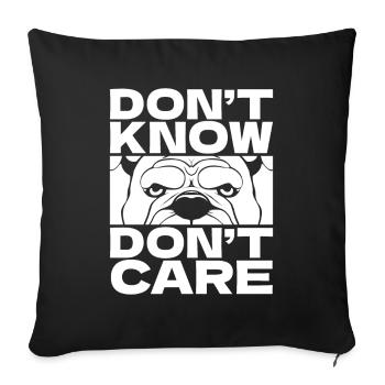 Bulldogge Lustig Dont Know Dont Care - Sofakissenbezug 45 x 45 cm - Schwarz - Vorne