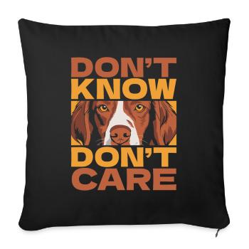 Brittany Spaniel Funny Dont Know Don't Care - Sofa pillowcase 17,3'' x 17,3'' (45 x 45 cm) - black - Front