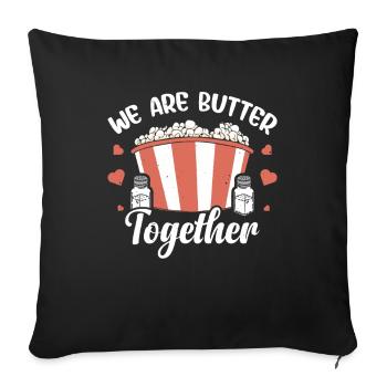 Popcorn Saying We Are Butter Togehter Valentine - Sofa pillowcase 17,3'' x 17,3'' (45 x 45 cm) - black - Front