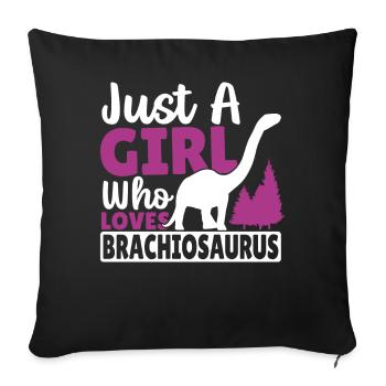Just a girl who loves Brachiosaurus - Sofa pillowcase 17,3'' x 17,3'' (45 x 45 cm) - black - Front