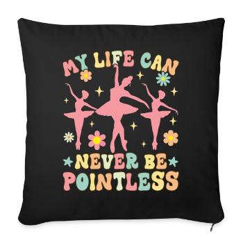 Groovy Ballet Dance Dancer My Life Can Never - Sofa pillowcase 17,3'' x 17,3'' (45 x 45 cm) - black - Front