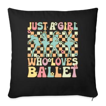 Just A Girl Who Loves Ballet Groovy Ballet Dance D - Sofa pillowcase 17,3'' x 17,3'' (45 x 45 cm) - black - Front