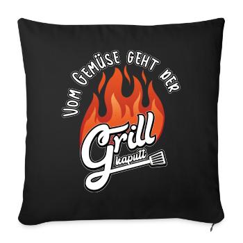 Grillen vom Gemüse geht der Grill kaputt Geschenk - Sofakissenbezug 45 x 45 cm - Schwarz - Vorne