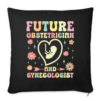 Future obstetrician and gynecologist Funny O - Sofa pillowcase 17,3'' x 17,3'' (45 x 45 cm) - black - Front
