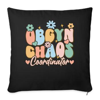 OBGYN Chaos Coordinator Funny Obstetrician - Sofa pillowcase 17,3'' x 17,3'' (45 x 45 cm) - black - Front