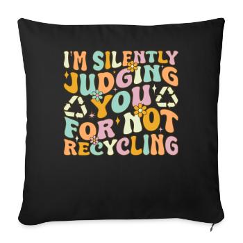 Environmentalist I tacitly condemn you - Sofa pillowcase 17,3'' x 17,3'' (45 x 45 cm) - black - Front