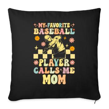 Mein Lieblings-Baseballspieler nennt mich Mama Gro - Sofakissenbezug 45 x 45 cm - Schwarz - Vorne