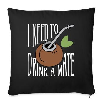 J’ai besoin de boire un buveur de thé Mate - Housse de coussin décorative 45 x 45 cm - noir - Devant