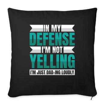 Dad Dad Funny Dad In My Defense - Sofa pillowcase 17,3'' x 17,3'' (45 x 45 cm) - black - Front