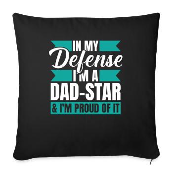 Dad Dad Funny Dad In My Defense - Sofa pillowcase 17,3'' x 17,3'' (45 x 45 cm) - black - Front