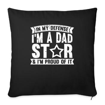 Dad Dad Funny Dad In My Defense - Sofa pillowcase 17,3'' x 17,3'' (45 x 45 cm) - black - Front