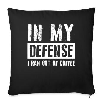 Dad Dad Coffee Funny Dad In My Defense - Sofa pillowcase 17,3'' x 17,3'' (45 x 45 cm) - black - Front