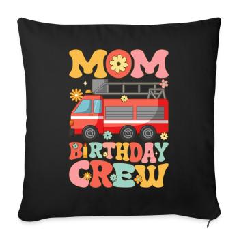 Mom Birthday Crew Firefighter Fire Fighting - Sofa pillowcase 17,3'' x 17,3'' (45 x 45 cm) - black - Front