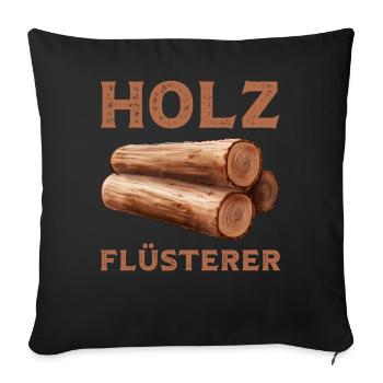 Ich bin ein Holzflüsterer mit Baumstamm ein Baum - Sofakissenbezug 45 x 45 cm - Schwarz - Vorne