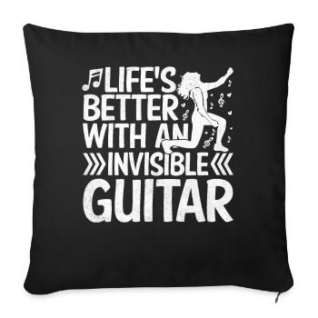 Life Is Better With Invisible Guitar Air - Sofa pillowcase 17,3'' x 17,3'' (45 x 45 cm) - black - Front