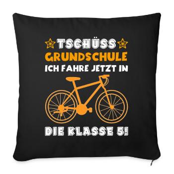 Und Tschüss Grudschule ich fahre in die 5 Klasse - Sofakissenbezug 45 x 45 cm - Schwarz - Vorne