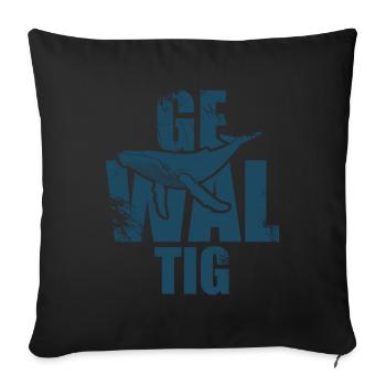 Gewaltig Wal - Buckelwal - Meeressäuger - Geschenk - Sofakissenbezug 45 x 45 cm - Schwarz - Vorne