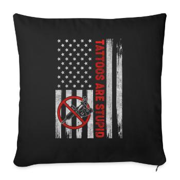 Tattoos Are Stupid Funny Anti Tattoo US Flag - Sofa pillowcase 17,3'' x 17,3'' (45 x 45 cm) - black - Front