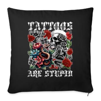 Tattoos Are Stupid Funny Anti Tattoo Skull Rose - Sofa pillowcase 17,3'' x 17,3'' (45 x 45 cm) - black - Front