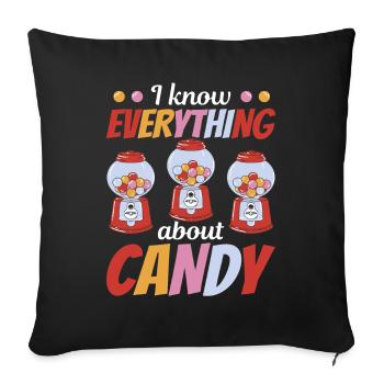 I Know Everything About Candy - Chewing Gum - Sofa pillowcase 17,3'' x 17,3'' (45 x 45 cm) - black - Front