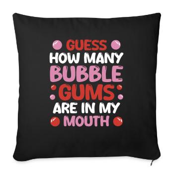 Devinez combien de chewing-gums il y a dans ma bouche - Housse de coussin décorative 45 x 45 cm - noir - Devant