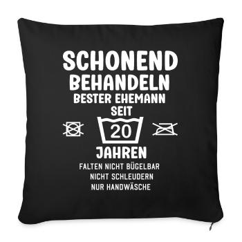 schonend behandeln 20 Jahre Verheiratet Ehemann - Sofakissenbezug 45 x 45 cm - Schwarz - Vorne